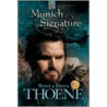 Munich Signature by Brock Thoene
