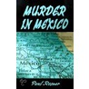 Murder In Mexico door Paul Rosner