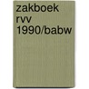 Zakboek RVV 1990/BABW door Onbekend