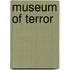 Museum Of Terror