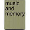 Music And Memory door Robert Snyder