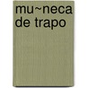 Mu~neca de Trapo door Margarita Robleda Moguel