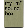 My "m" Sound Box door Jane Belk Moncure