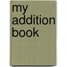 My Addition Book door Zaiem Mohd