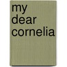 My Dear Cornelia door Stuart P. Sherman