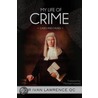 My Life Of Crime door Ivan Lawrence