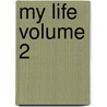 My Life Volume 2 door Richard Wagner