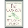 My Losing Season door Pat Conroy