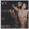 My Lover Is Mine door Bryan Ashmore