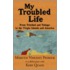 My Troubled Life
