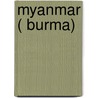 Myanmar ( Burma) door Helmut Köllner