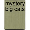 Mystery Big Cats by Merrily Harpur
