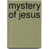 Mystery of Jesus by Savinien Louismet