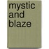 Mystic And Blaze