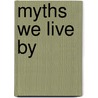 Myths We Live By by Mary Midgley