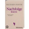 Nachfolge feiern by Richard Foster