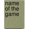 Name of the Game door Wilder Eric