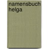 Namensbuch Helga by Günther Klugermann