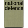 National Defence by Sir Edward Bruce Hamley