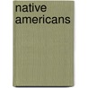 Native Americans door Evelyn Wolfson