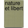 Nature Et Libert door Leon Brunschvicg