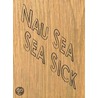 Nau Sea Sea Sick door Kay Rosen