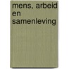 Mens, arbeid en samenleving door R.F.M. Midde