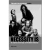 Necessity Is.... door Billy James