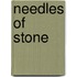 Needles Of Stone