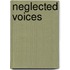 Neglected Voices