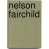 Nelson Fairchild door Nelson Fairchild