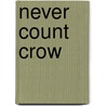 Never Count Crow door Fraser Graves Cynthia