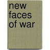 New Faces Of War by Unknown