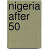 Nigeria After 50 door Kevin Eze