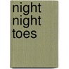 Night Night Toes door Ashala Gabriel