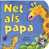 Net als papa