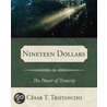Nineteen Dollars door Cesar T. Tristancho