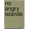 No Angry Islands door Jay O. Cohen