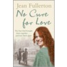 No Cure For Love by Jean Fullerton