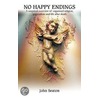 No Happy Endings by John Seaton