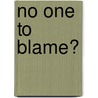 No One To Blame? door George Bizos