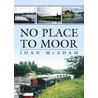 No Place To Moor by Joan McAdam