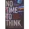 No Time to Think door Howard Rosenberg