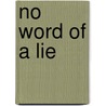 No Word of a Lie by Dave Edwards