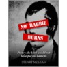 No' Rabbie Burns by Stuart McLean