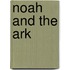 Noah And The Ark