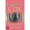 Nobody's Darling door Josephine Cox