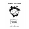 Nobody's Perfect by John L. Bowman