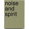 Noise And Spirit door Macalester College