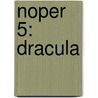 Noper 5: Dracula door Bram Stroker